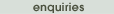 enquiries